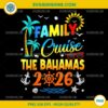 Family Cruise The Bahamas 2026 PNG, Summer Vacation Cruise PNG, Matching Family Trip Design for Sublimation