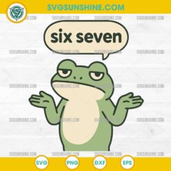 Funny Six Seven Frog Meme SVG | 6 7 Brainrot Frog SVG | Meme Frog SVG for Cricut and Silhouette