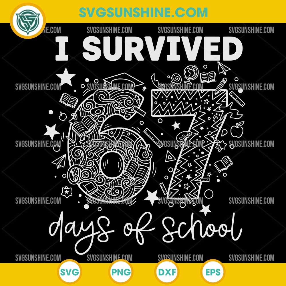 I Survived 67 Days of School SVG Funny Teacher Design for Cricut and Silhouette