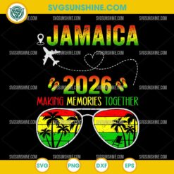 Jamaica 2026 SVG Family Vacation Making Memories Together Design for Cricut