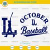 LA October Baseball SVG, Los Angeles Playoff Baseball SVG, MLB Game Day Cut File