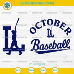LA October Baseball SVG, Los Angeles Playoff Baseball SVG, MLB Game Day Cut File