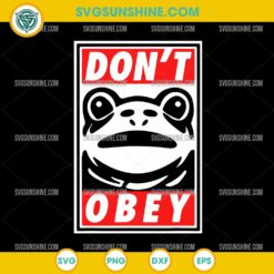 Portland Frog Dont Obey SVG Funny Meme Parody Design for Cricut and Silhouette