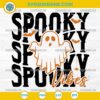 Spooky Vibes SVG, Ghost Spooky Vibes Halloween SVG Cut File