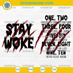 Stay Woke SVG, Freddy Coming For You Rhyme SVG, Horror Slasher Halloween SVG Cut File