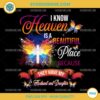 I Know Heaven Is A Beautiful Place Because They Have My Husband and Daughter PNG File Designs