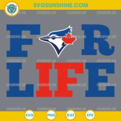 Toronto Blue Jays For Life SVG design for Cricut and Silhouette