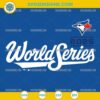 Toronto Blue Jays World Series 2025 SVG design for Cricut and Silhouette