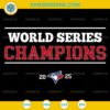 Toronto World Series Champions 2025 SVG design for Cricut and Silhouette