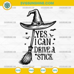 Yes I Can Drive A Stick SVG, Funny Witch Halloween SVG, Witch Hat Broom Cut File