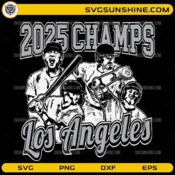 2025 Champs Los Angeles SVG Los Angeles Baseball Champions SVG File