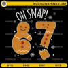 67 Christmas Oh Snap Gingerbreadman SVG PNG DXF EPS