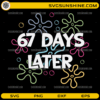 67 Days Later SVG with colorful doodles and cartoon text