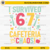 67 Days of Cafeteria Chaos SVG funny lunch lady design