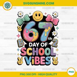 67 Days of School Vibes PNG, Cute Back to School Graphic Design for Teachers and Students