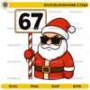 Cool Santa meme SVG holding a 67 sign with sunglasses