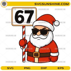 Cool Santa meme SVG holding a 67 sign with sunglasses