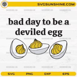 Bad Day to Be a Deviled Egg SVG, Funny Thanksgiving Cooking Quote PNG, Holiday Kitchen Humor Design