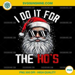 I Do It For The Ho s Santa Claus PNG, Funny Christmas Santa Claus PNG