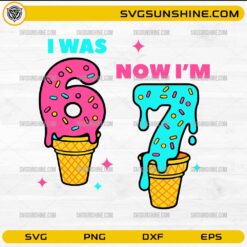 I Was 6 Now Im 7 SVG | Ice Cream Birthday Number 7 Design | Kids Birthday PNG