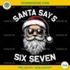 Santa Says Six Seven PNG, Funny Santa Claus Christmas PNG for Holiday Crafts