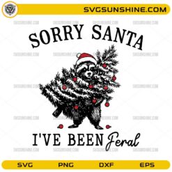 Sorry Santa Ive Been Feral SVG Funny Christmas Raccoon SVG File