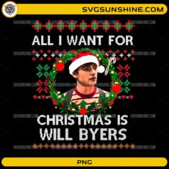 All I Want for Christmas Is Will Byers PNG Stranger Things Christmas sweater design