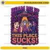 Beam Me Up This Place Sucks PNG retro funny UFO alien abduction design