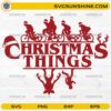 Christmas Things Stranger Parody SVG funny Christmas design