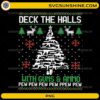 Deck The Halls With Guns and Ammo PNG Funny Ugly Christmas Sweater Design