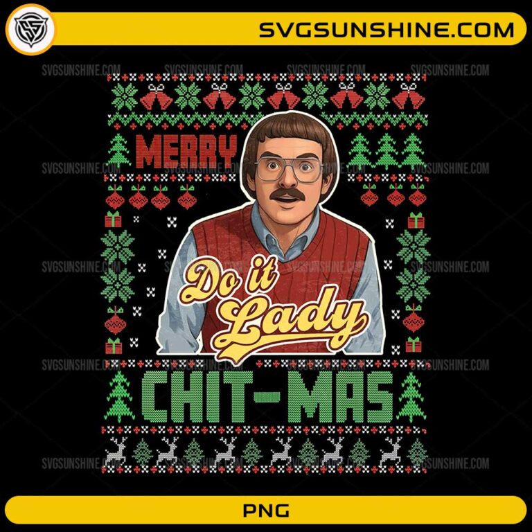 Do It Lady Merry Chit Mas PNG | Funny Chit Do It Lady Meme Christmas ...