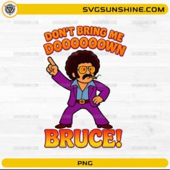 Dont Bring Me Down Bruce PNG Funny Retro Disco Music Meme