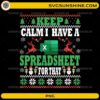 Keep Calm I Have A Spreadsheet PNG funny Christmas ugly sweater design