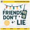 Friends Dont Lie SVG Stranger Things quote design