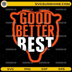 Good Better Best SVG with motivational quote inside bear outline