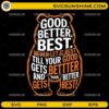 Good Better Best Never Let It Rest SVG PNG Chicago Bears quote