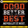 Good Better Best Never Let It Rest SVG with Chicago Bears bear claw design