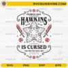 Hawkins Is Cursed SVG Stranger Things quote design
