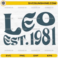 Leo Est 1981 Retro Zodiac SVG Birthday Design for Cricut