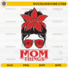 Mom Things SVG Stranger Things mom design