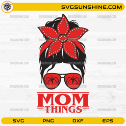 Mom Things SVG Stranger Things mom design