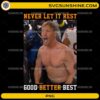 Never Let It Rest Good Better Best motivational sports PNG design
