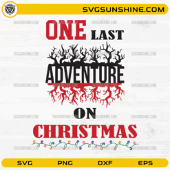 One Last Adventure On Christmas SVG Stranger Things quote design