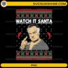 Paulie Gualtieri Watch It Santa PNG funny Sopranos Christmas ugly sweater design