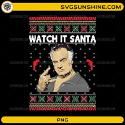 Paulie Gualtieri Watch It Santa PNG funny Sopranos Christmas ugly sweater design