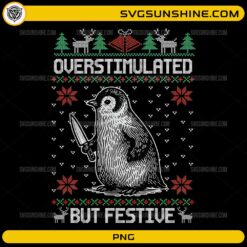 Penguin Overstimulated But Festive PNG funny penguin ugly Christmas sweater