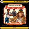 Stranger Things 5 Friendship PNG adventure mystery friendship quote design