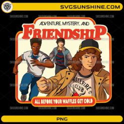 Stranger Things 5 Friendship PNG adventure mystery friendship quote design