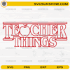 Teacher Things SVG Stranger Things teacher apple design