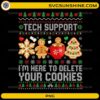 Tech Support Delete Your Cookies PNG Funny Gingerbread Christmas Sweater Design